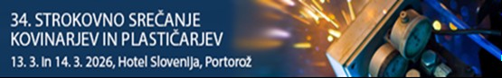 34. STROKOVNO SREČANJE KOVINARJEV in STROKOVNO SREČANJE PLASTIČARJEV